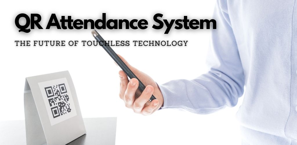 Sri Technocrat - QR Attendance System: The Future of Touchless Technology